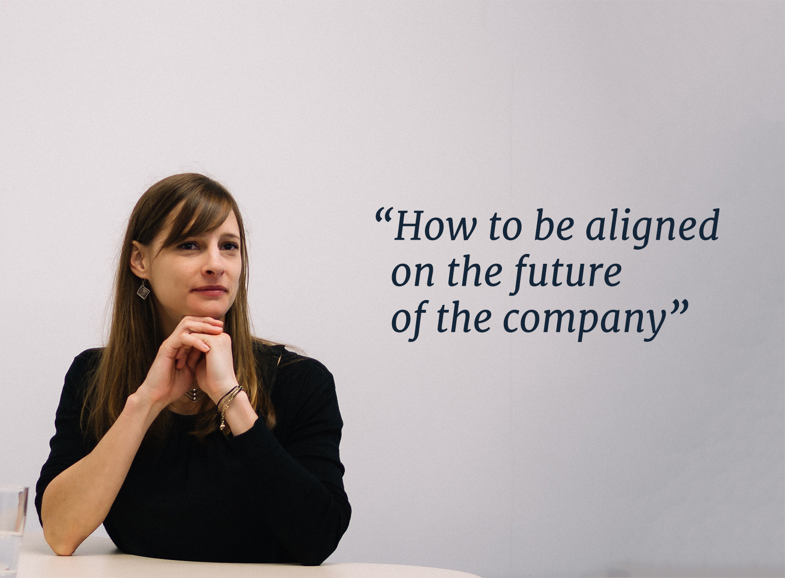 How to be aligned on the future of the company